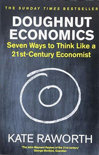 Doughnut economics seven ways - doughnut,